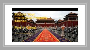 Analysis on how to protect your intellectual property abroad with a focus on China by Anna Corsaro, Daniel Djouder, and HEMEIS